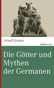 Cover von Die Götter und Mythen der Germanen