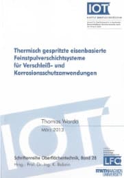 Cover von Thermisch gespritzte eisenbasierte Feinstpulverschichtsysteme für Verschleiß- und Korrosionsschutzanwendungen
