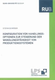 Cover von Konfiguration von Handlungsoptionen zur Steigerung der Wandlungsfähigkeit von Produktionssystemen