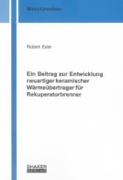 Cover von Ein Beitrag zur Entwicklung neuartiger keramischer Wärmeübertrager für Rekuperatorbrenner