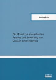 Cover von Ein Modell zur energetischen Analyse und Bewertung von Vakuum-Greifsystemen