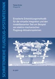 Cover von Erweiterte Entwicklungsmethodik für die virtuelle Integration und den modellbasierten Test am Beispiel von elektro-mechanischen Flugzeug-Aktuatorsystemen