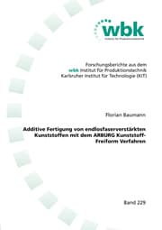 Cover von Additive Fertigung von endlosfaserverstärkten Kunststoffen mit dem ARBURG Kunststoff-Freiform Verfahren