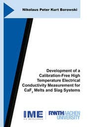 Cover von Development of a Calibration-Free High Temperature Electrical Conductivity Measurement for CaF2 Melts and Slag Systems