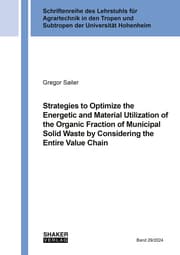 Cover von Strategies to Optimize the Energetic and Material Utilization of the Organic Fraction of Municipal Solid Waste by Considering the Entire Value Chain