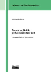 Cover von Glaube an Gott in gottvergessender Zeit