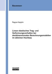 Cover von Linear elastisches Trag- und Verformungsverhalten bei dreidimensionalen Berechnungsmodellen im üblichen Hochbau