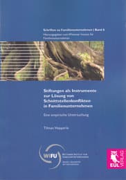 Cover von Stiftungen als Instrumente zur Lösung von Schnittstellenkonflikten in Familienunternehmen