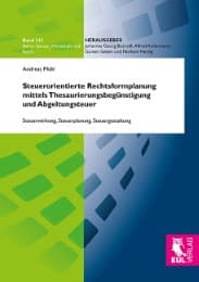 Cover von Steuerorientierte Rechtsformplanung mittels Thesaurierungsbegünstigung und Abgeltungsteuer