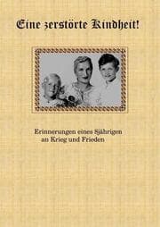 Cover von Eine zerstörte Kindheit