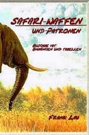 Cover von Safari Waffen und Patronen (mit Anhängen)