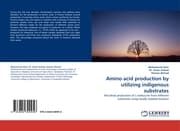 Cover von Amino acid production by utilizing indigenous substrates