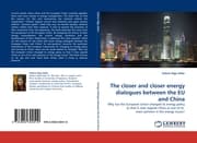 Cover von The closer and closer energy dialogues between the EU and China
