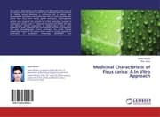 Cover von Medicinal Characteristic of Ficus carica: A In Vitro Approach