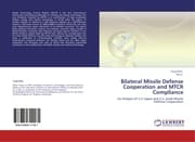 Cover von Bilateral Missile Defense Cooperation and MTCR Compliance