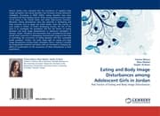 Cover von Eating and Body Image Disturbances among Adolescent Girls in Jordan