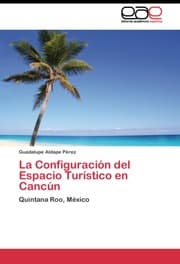 Cover von La Configuración del Espacio Turístico en Cancún