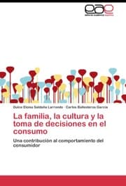 Cover von La familia, la cultura y la toma de decisiones en el consumo