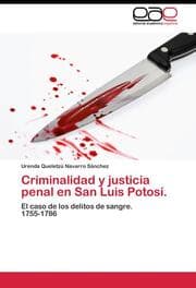 Cover von Criminalidad y justicia penal en San Luis Potosí.