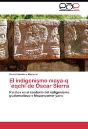 Cover von El indigenismo maya-q'eqchi'de Oscar Sierra