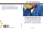 Cover von Krankenversicherung.Was u.a.Ulla Schmidt dazu sagt