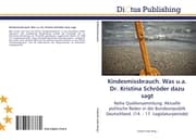 Cover von Kindesmissbrauch.Was u.a.Dr.Kristina Schröder dazu sagt