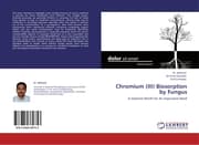 Cover von Chromium (III) Biosorption by Fungus