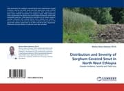 Cover von Distribution and Severity of Sorghum Covered Smut in North West Ethiopia