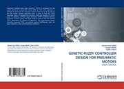 Cover von GENETIC-FUZZY CONTROLLER DESIGN FOR PNEUMATIC MOTORS