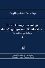 Cover von Enzyklopädie der Psychologie / Themenbereich C: Theorie und Forschung / Entwicklungspsychologie / Entwicklungspsychologie des Säuglings- und Kindesalters