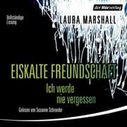 Cover von Eiskalte Freundschaft - Ich werde nie vergessen
