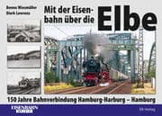 Cover von Mit der Eisenbahn über die Elbe