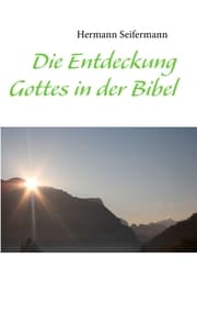 Cover von Die Entdeckung Gottes in der Bibel