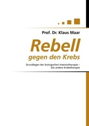 Cover von Rebell gegen den Krebs