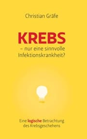 Cover von Krebs - nur eine sinnvolle Infektionskrankheit?