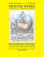 Cover von Holländische & flämische Meisterwerke mit der rituellen verborgenen Geometrie - Band 2 - Das Fleisch ist wie Gras