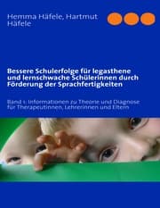 Cover von Bessere Schulerfolge für legasthene und lernschwache Schülerinnen durch Förderung der Sprachfertigkeiten