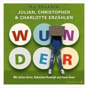 Cover von Wunder. Julian, Christopher und Charlotte erzählen