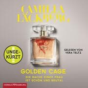 Cover von Golden Cage. Die Rache einer Frau ist schön und brutal (Golden Cage 1)