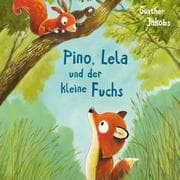 Cover von Pino und Lela 2: Pino, Lela und der kleine Fuchs
