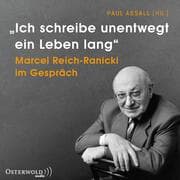 Cover von »Ich schreibe unentwegt ein Leben lang«