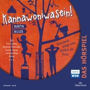 Cover von Kannawoniwasein - Hörspiele 3: Kannawoniwasein - Manchmal kriegt man einfach die Krise - Das Hörspiel