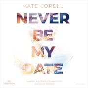 Cover von Never be 1: Never Be My Date