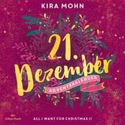 Cover von All I Want for Christmas II (Christmas Kisses. Ein Adventskalender 21)