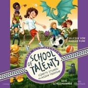 Cover von School of Talents 5: Fünfte Stunde: Klassen Treffen!