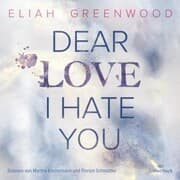Cover von Easton High 1: Dear Love I Hate You