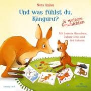 Cover von Und was fühlst du, Känguru? und weitere Geschichten