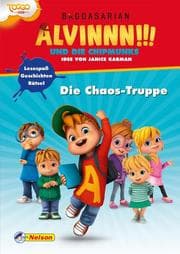 Cover von Alvinnn!!! und die Chipmunks: Die Chaos-Truppe