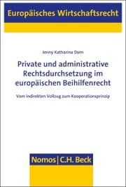 Cover von Private und administrative Rechtsdurchsetzung im europäischen Beihilfenrecht