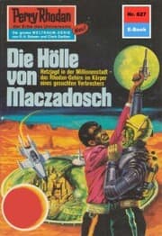 Cover von Perry Rhodan 627: Die Hölle von Maczadosch